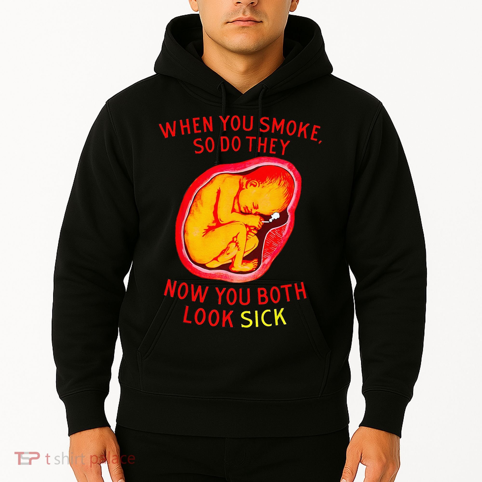 When You Smoke So Do They Now You Both Look Sick Hoodie