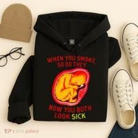 When You Smoke So Do They Now You Both Look Sick Hoodie thumb 4