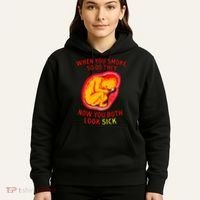 When You Smoke So Do They Now You Both Look Sick Hoodie thumb 5