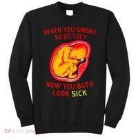 When You Smoke So Do They Now You Both Look Sick Sweatshirt thumb 0
