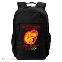 When You Smoke So Do They Now You Both Look Sick Backpack thumb 0