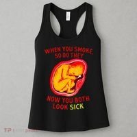 When You Smoke So Do They Now You Both Look Sick Women's Tank Top thumb 3