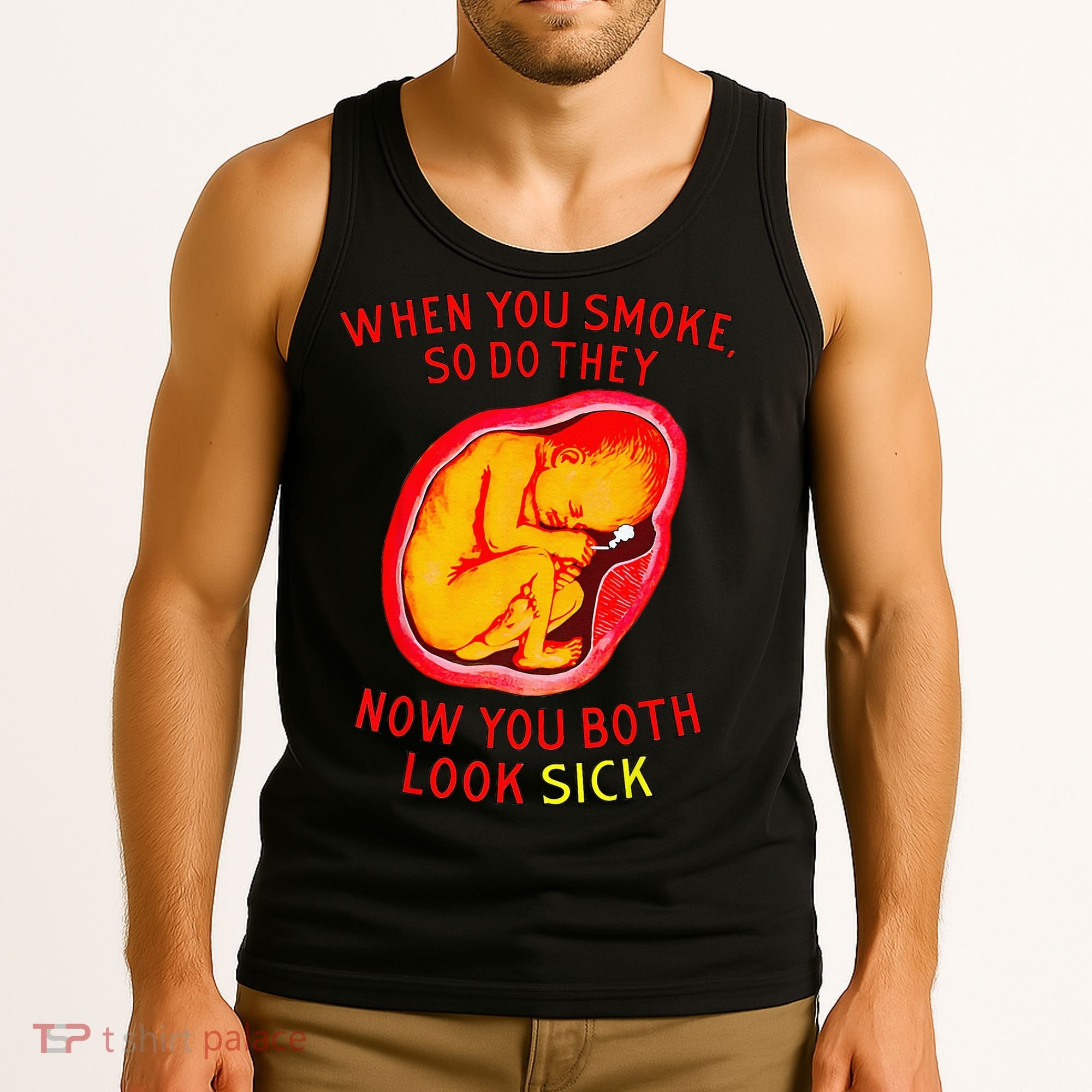When You Smoke So Do They Now You Both Look Sick Tank Top
