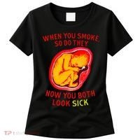 When You Smoke So Do They Now You Both Look Sick Women's T-Shirt thumb 0