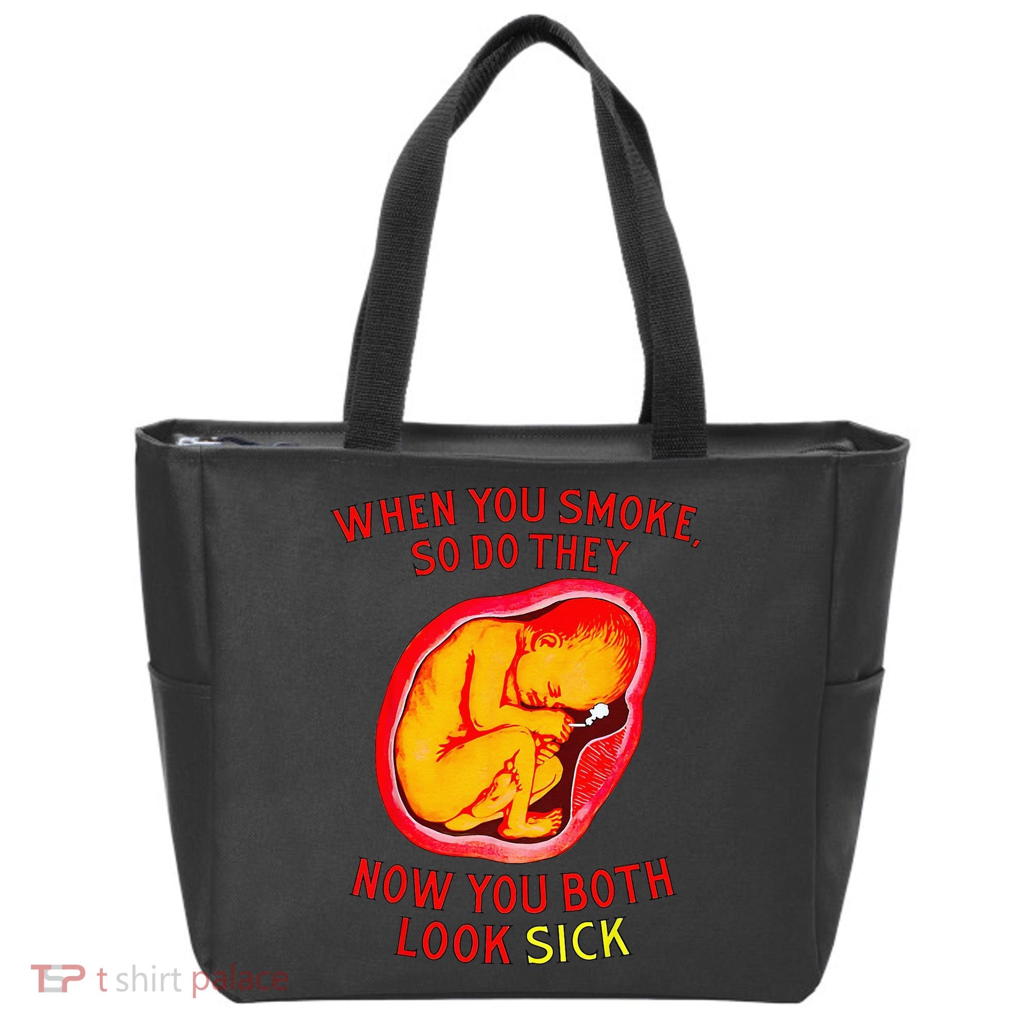 When You Smoke So Do They Now You Both Look Sick Tote Bag