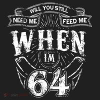 Will you still need me Feed Me when I'm 64 64th Birthday Women's Sweatshirt thumb 2