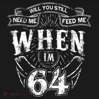 Will you still need me Feed Me when I'm 64 64th Birthday Women's Hoodie thumb 2
