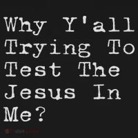 Why Y'all Trying To Test The Jesus In Me Funny Faith Women's Tank Top thumb 5