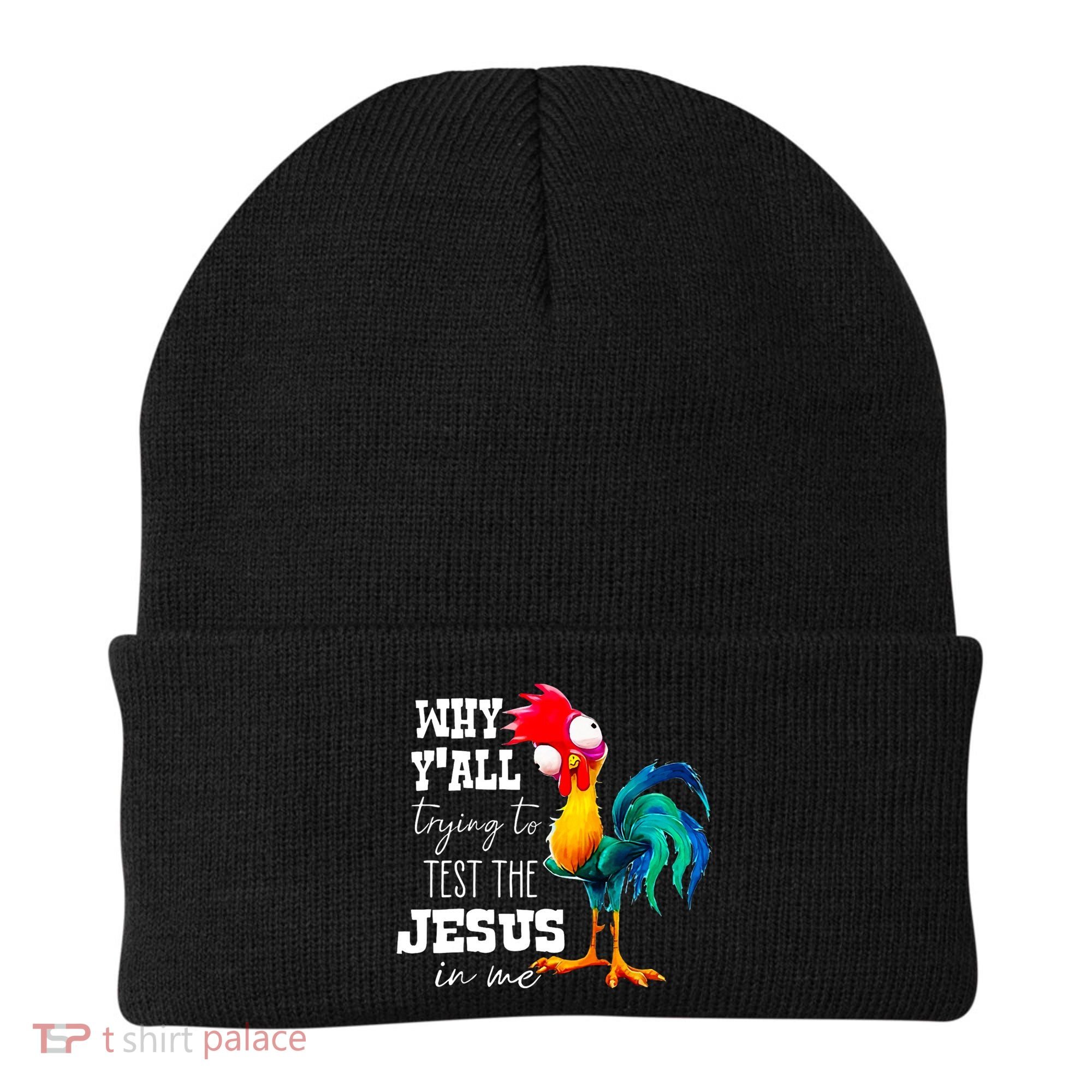 Why Yall Trying To Test The Jesus In Me Funny Rooster Beanie