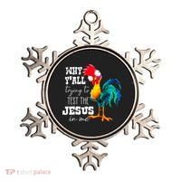Why Yall Trying To Test The Jesus In Me Funny Rooster Ornament thumb 0