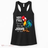 Why Yall Trying To Test The Jesus In Me Funny Rooster Women's Tank Top thumb 0