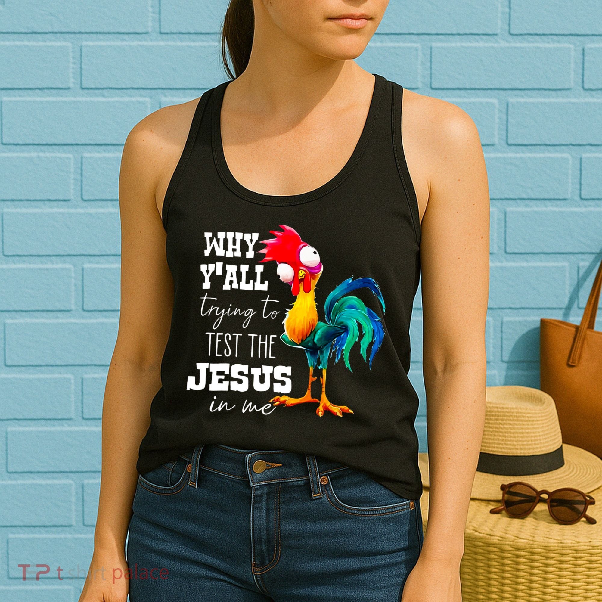 Why Yall Trying To Test The Jesus In Me Funny Rooster Women's Tank Top