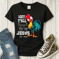 Why Yall Trying To Test The Jesus In Me Funny Rooster Women's T-Shirt thumb 3
