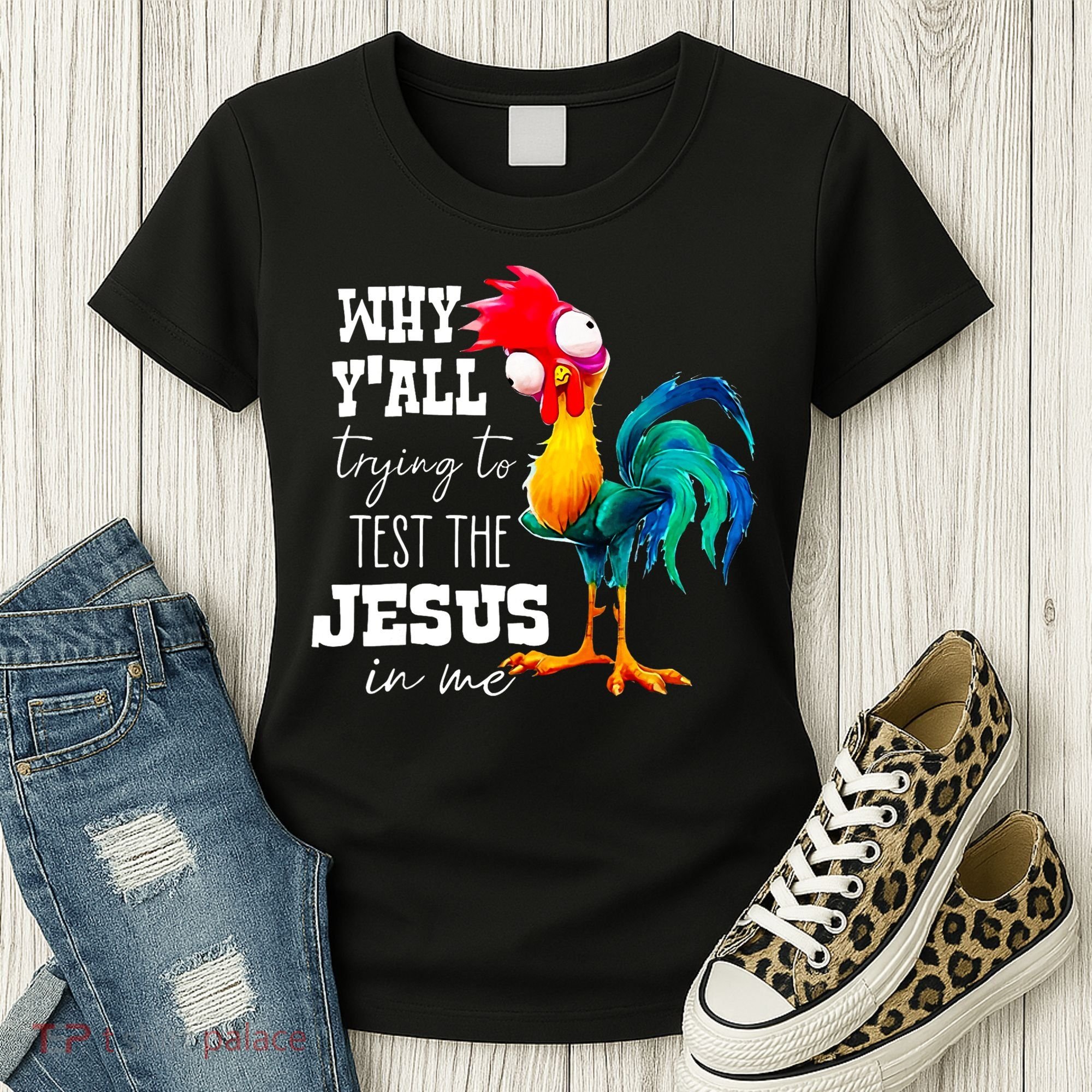 Why Yall Trying To Test The Jesus In Me Funny Rooster Women's T-Shirt
