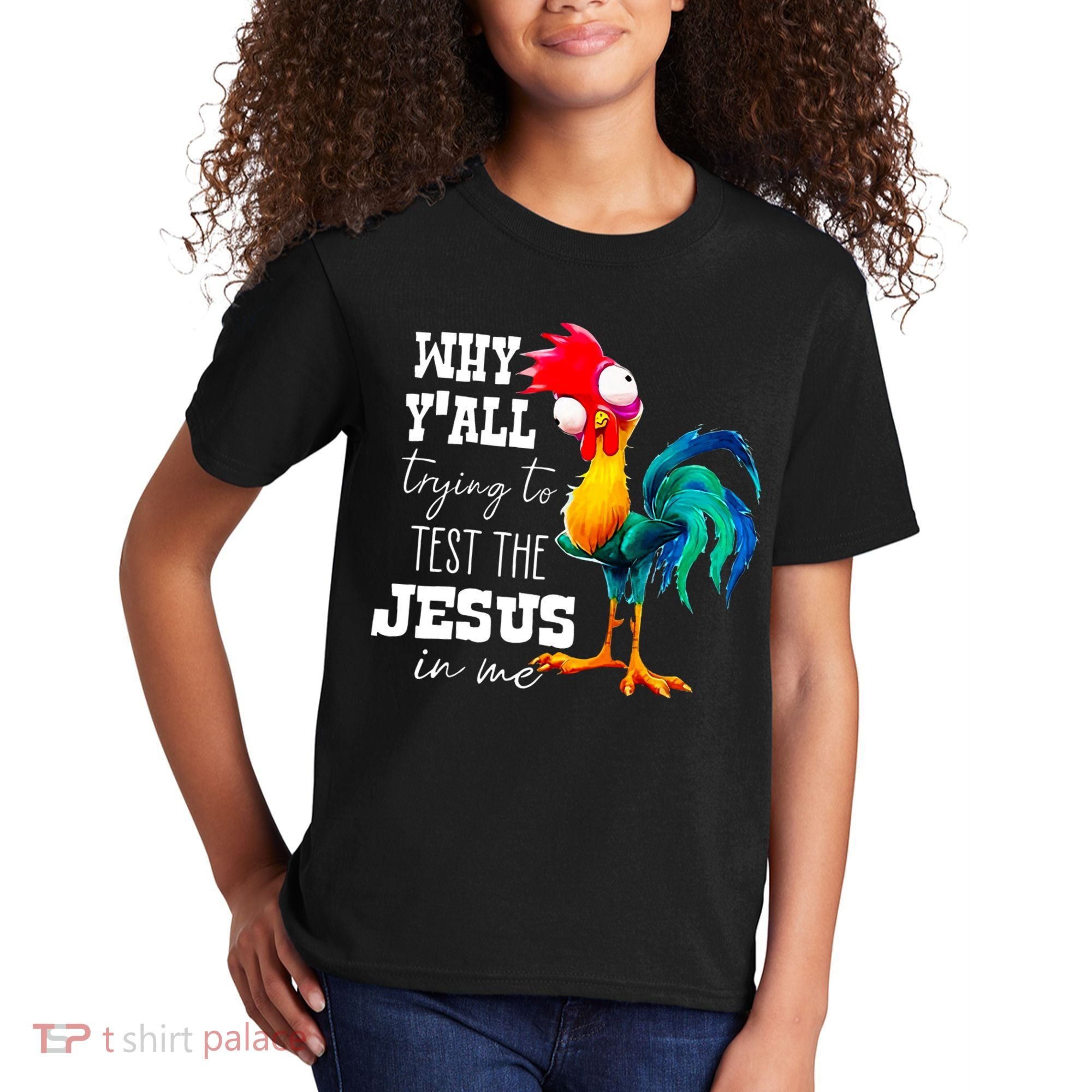 Why Yall Trying To Test The Jesus In Me Funny Rooster Kids T-Shirt