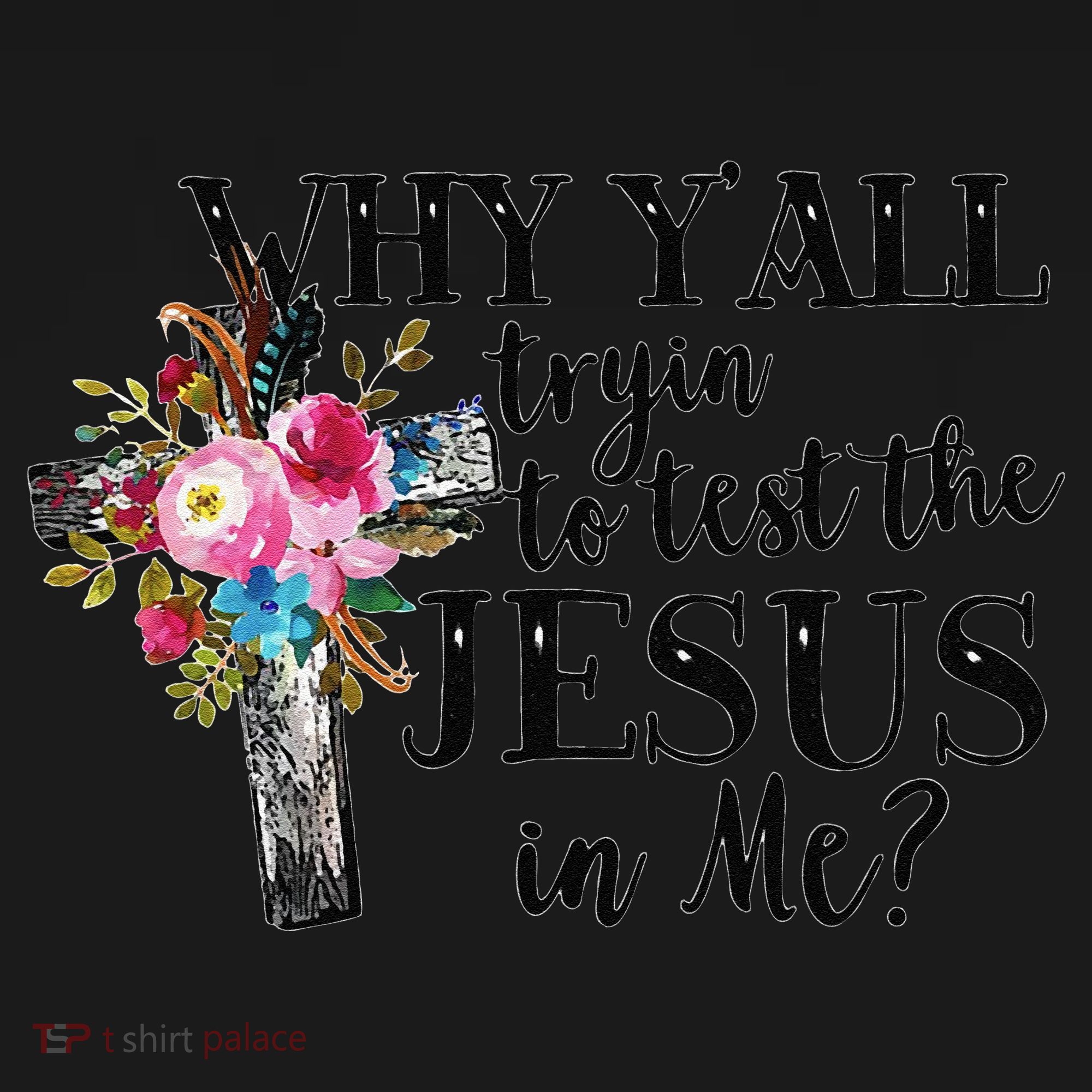 Why YAll Trying To Test The Jesus In Me Women's Hoodie
