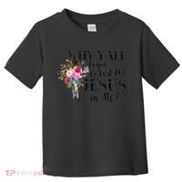 Why YAll Trying To Test The Jesus In Me Toddler T-Shirt thumb 0