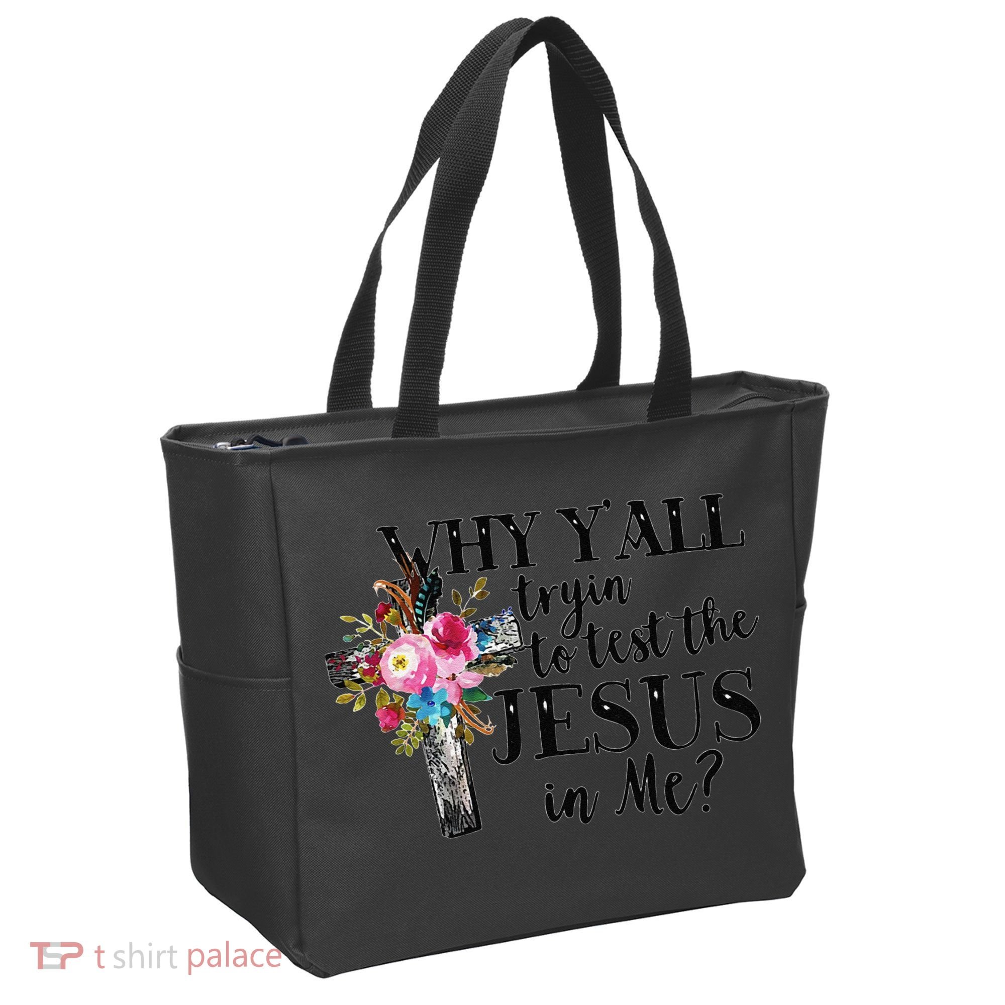 Why YAll Trying To Test The Jesus In Me Tote Bag