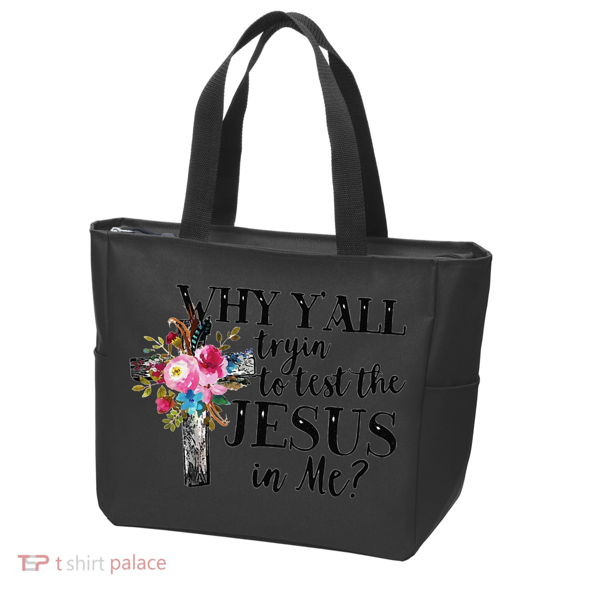 Why YAll Trying To Test The Jesus In Me Tote Bag