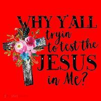 Why YAll Trying To Test The Jesus In Me Santa Hat thumb 1