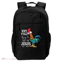 Why Y'all Trying To Test The Jesus In Me Funny Chicken Backpack thumb 0
