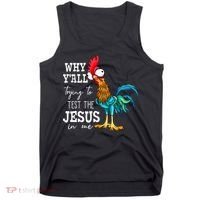 Why Y'all Trying To Test The Jesus In Me Funny Chicken Tank Top thumb 0