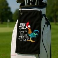 Why Y'all Trying To Test The Jesus In Me Funny Chicken Golf Towel thumb 2