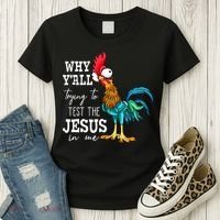 Why Y'all Trying To Test The Jesus In Me Funny Chicken Women's T-Shirt thumb 3