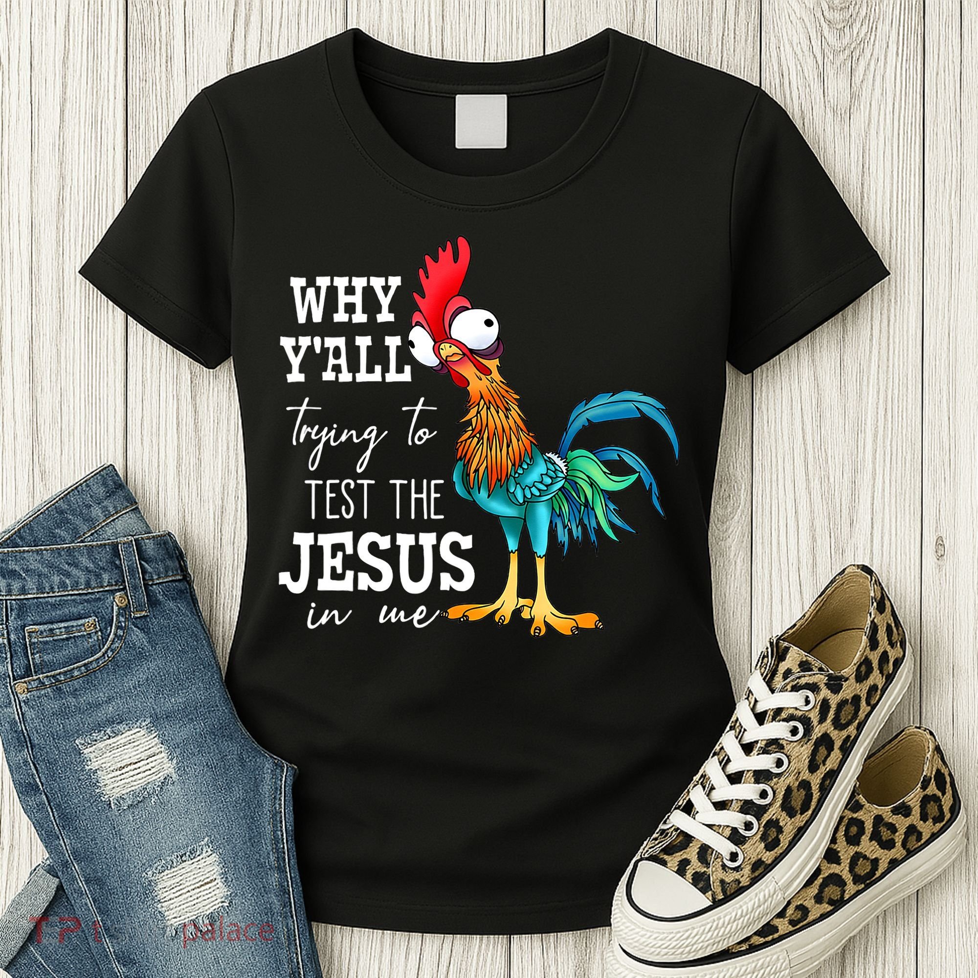Why Y'all Trying To Test The Jesus In Me Funny Chicken Women's T-Shirt
