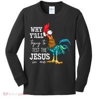 Why Y'all Trying To Test The Jesus In Me Funny Chicken Kids Long Sleeve Shirt thumb 0