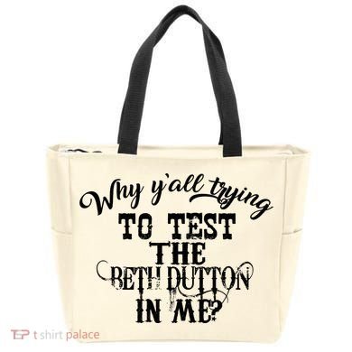 Why Y'all Trying To Test The Bethdutton In Me Tote Bag