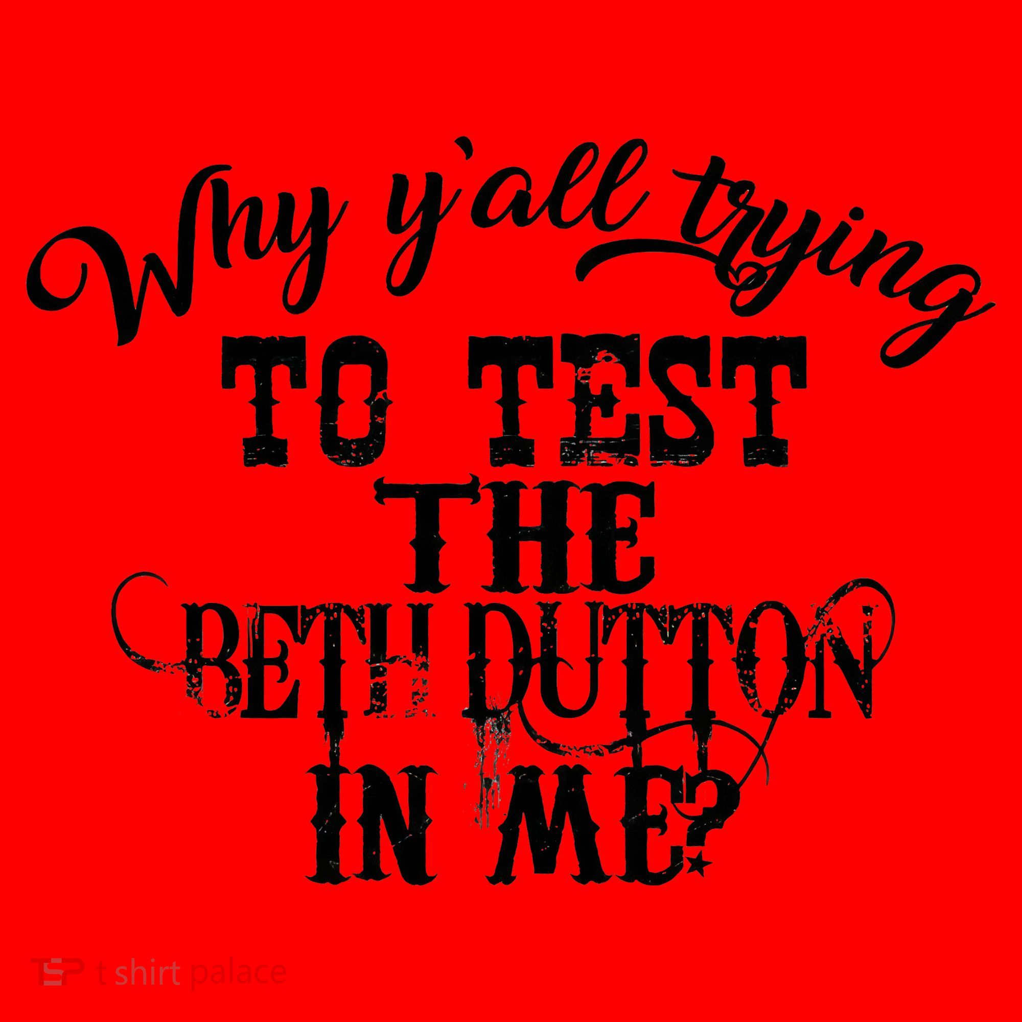 Why Y'all Trying To Test The Bethdutton In Me Santa Hat