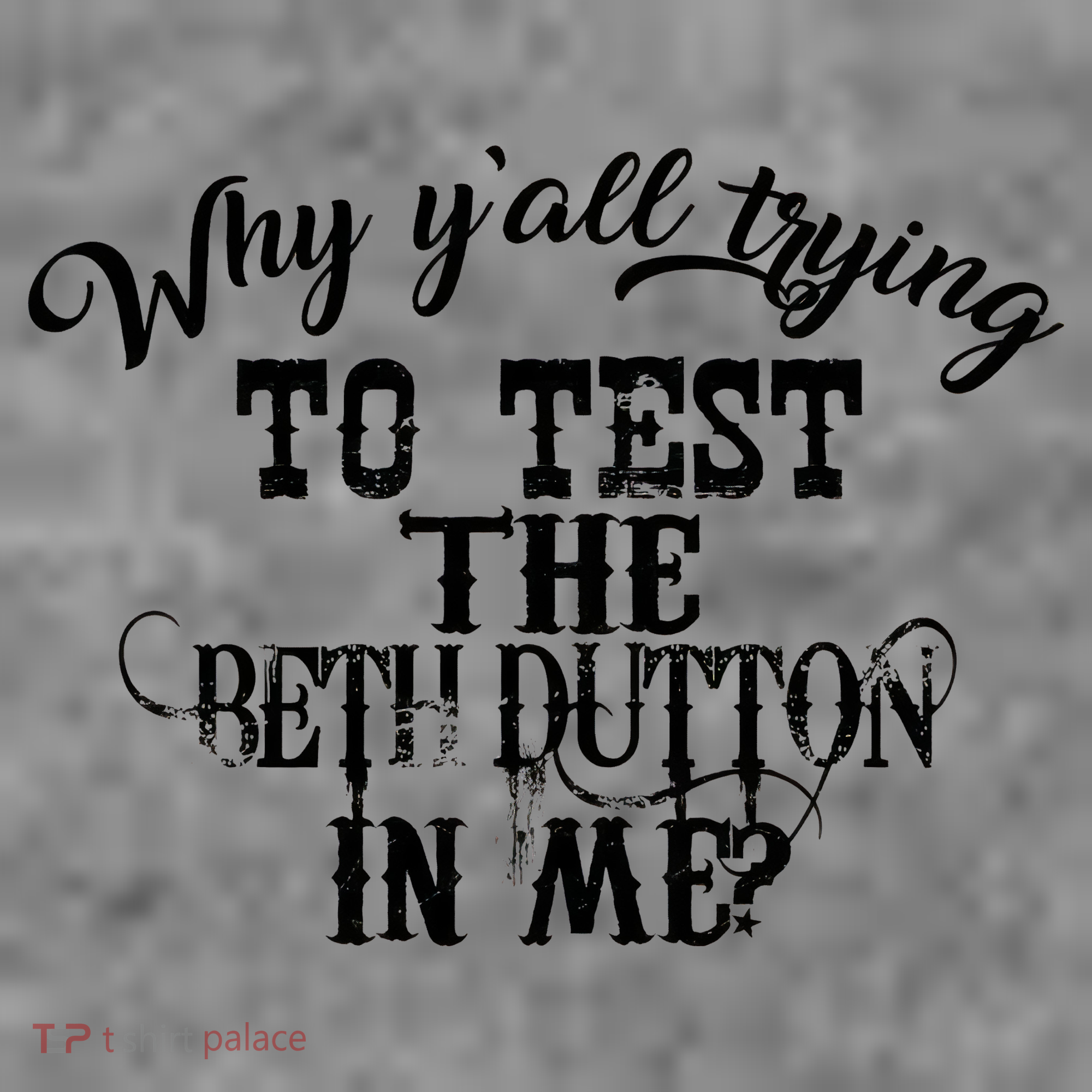 Why Y'all Trying To Test The Bethdutton In Me Toddler Hoodie