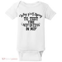 Why Y'all Trying To Test The Bethdutton In Me Baby Bodysuit thumb 0
