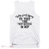 Why Y'all Trying To Test The Bethdutton In Me Tank Top thumb 0