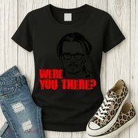 Were You There Depp Trial Funny Meme Women's T-Shirt thumb 3
