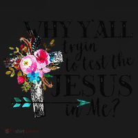 Why Yall Trying To Test The Jesus In Me Flower Women's Hoodie thumb 2