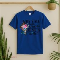 Why Yall Trying To Test The Jesus In Me Flower T-Shirt thumb 2