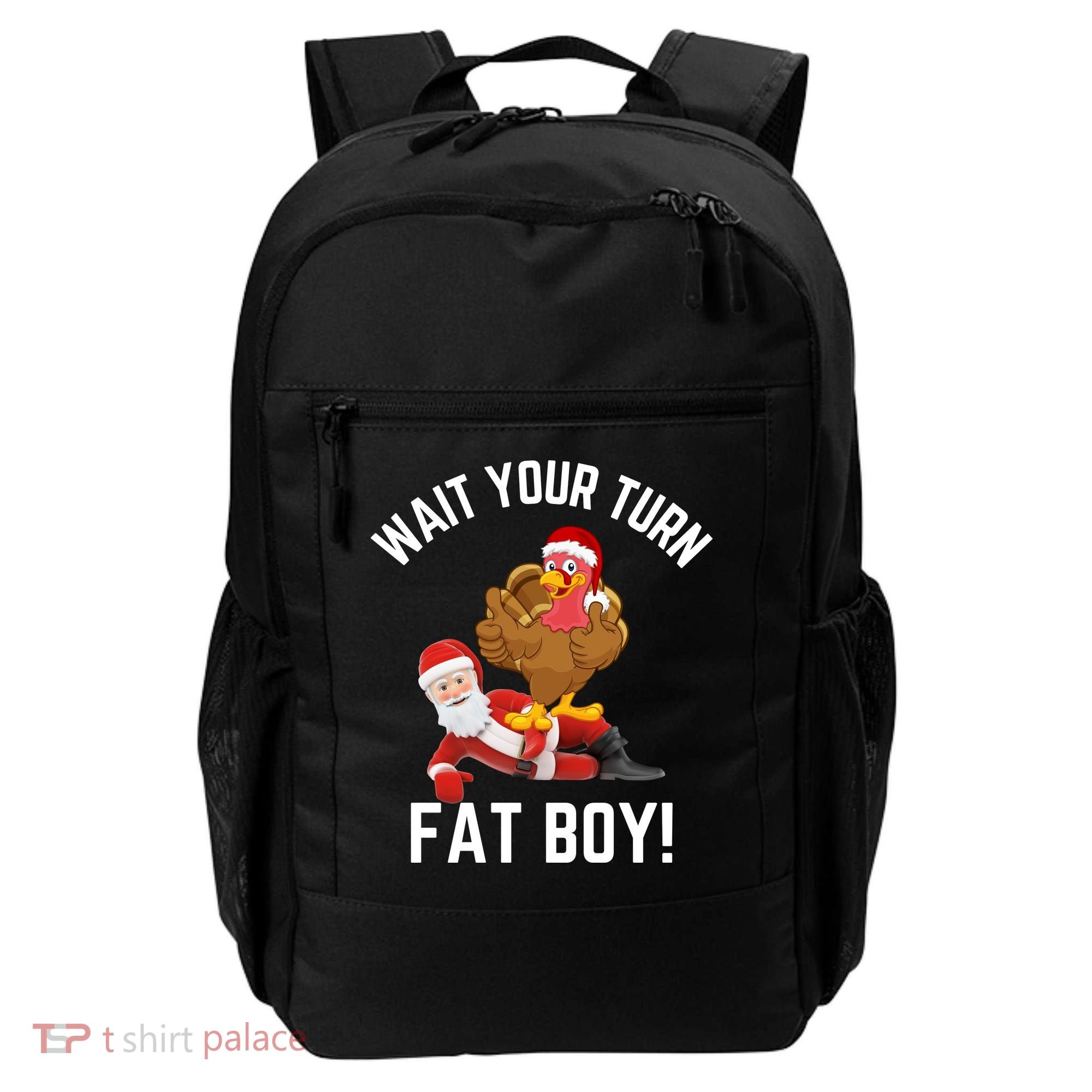 Wait Your Turn Fat Boy Funny Thanksgiving Turkey Santa Backpack