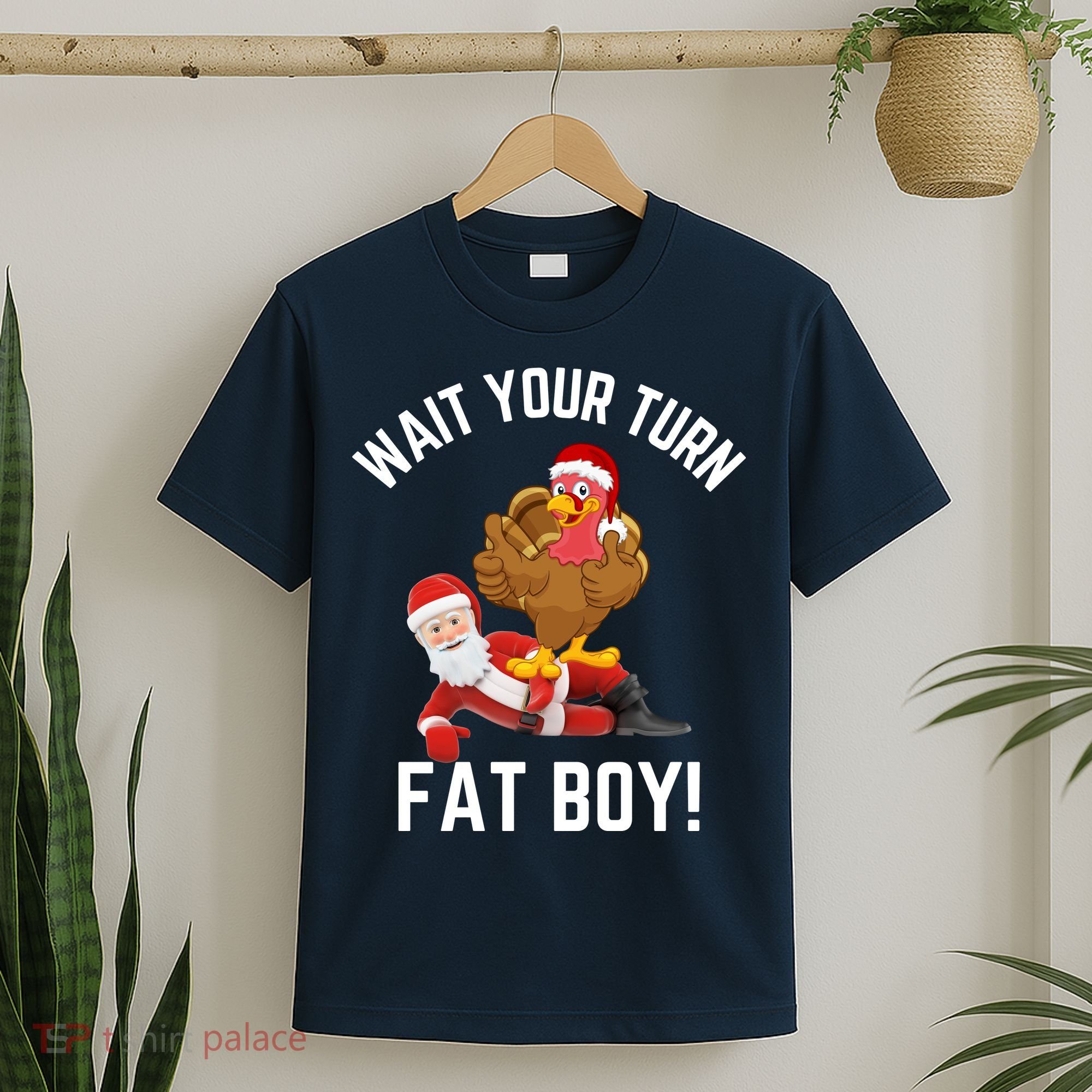 Wait Your Turn Fat Boy Funny Thanksgiving Turkey Santa T-Shirt