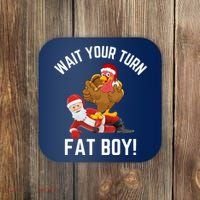 Wait Your Turn Fat Boy Funny Thanksgiving Turkey Santa Coaster thumb 0
