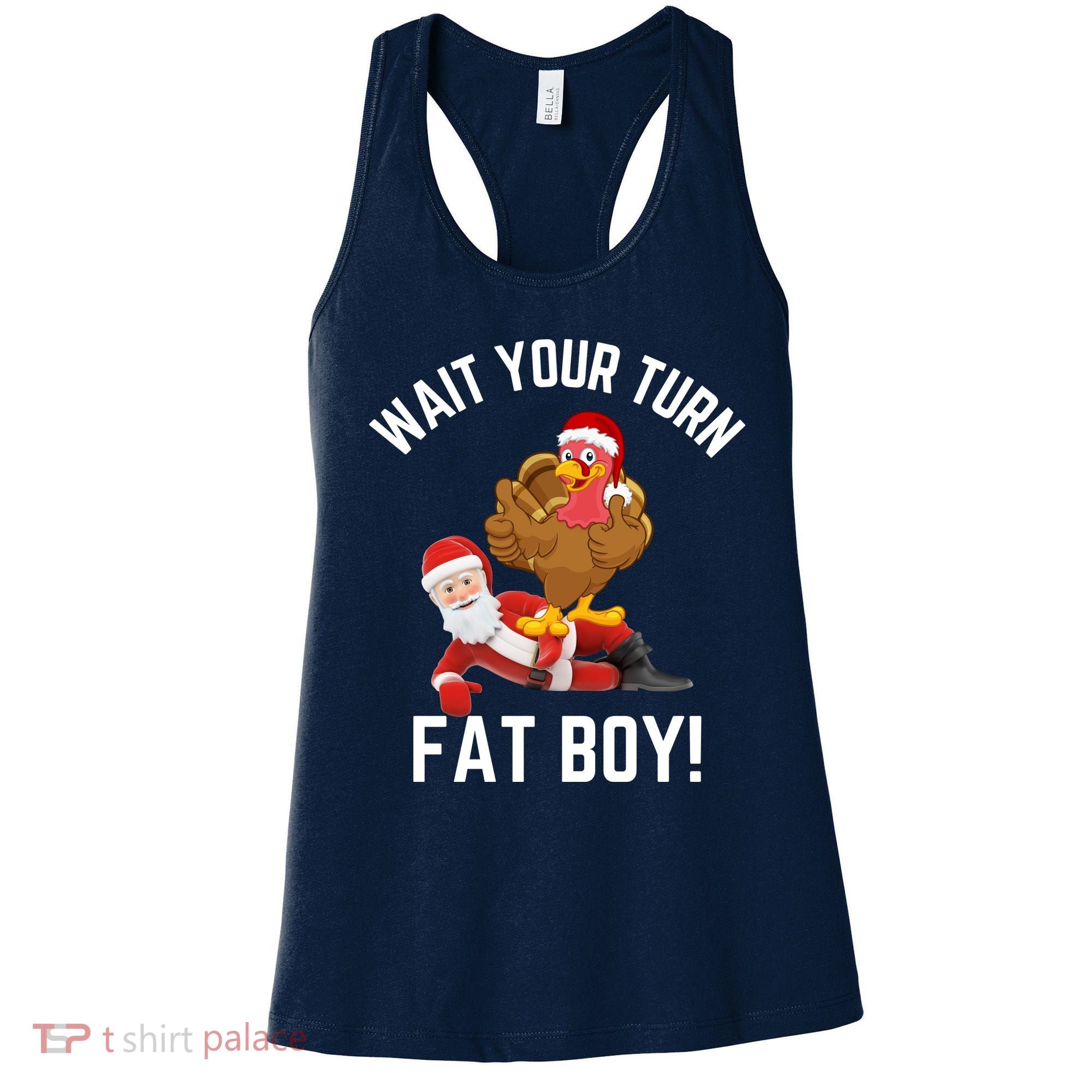 Wait Your Turn Fat Boy Funny Thanksgiving Turkey Santa Women's Tank Top