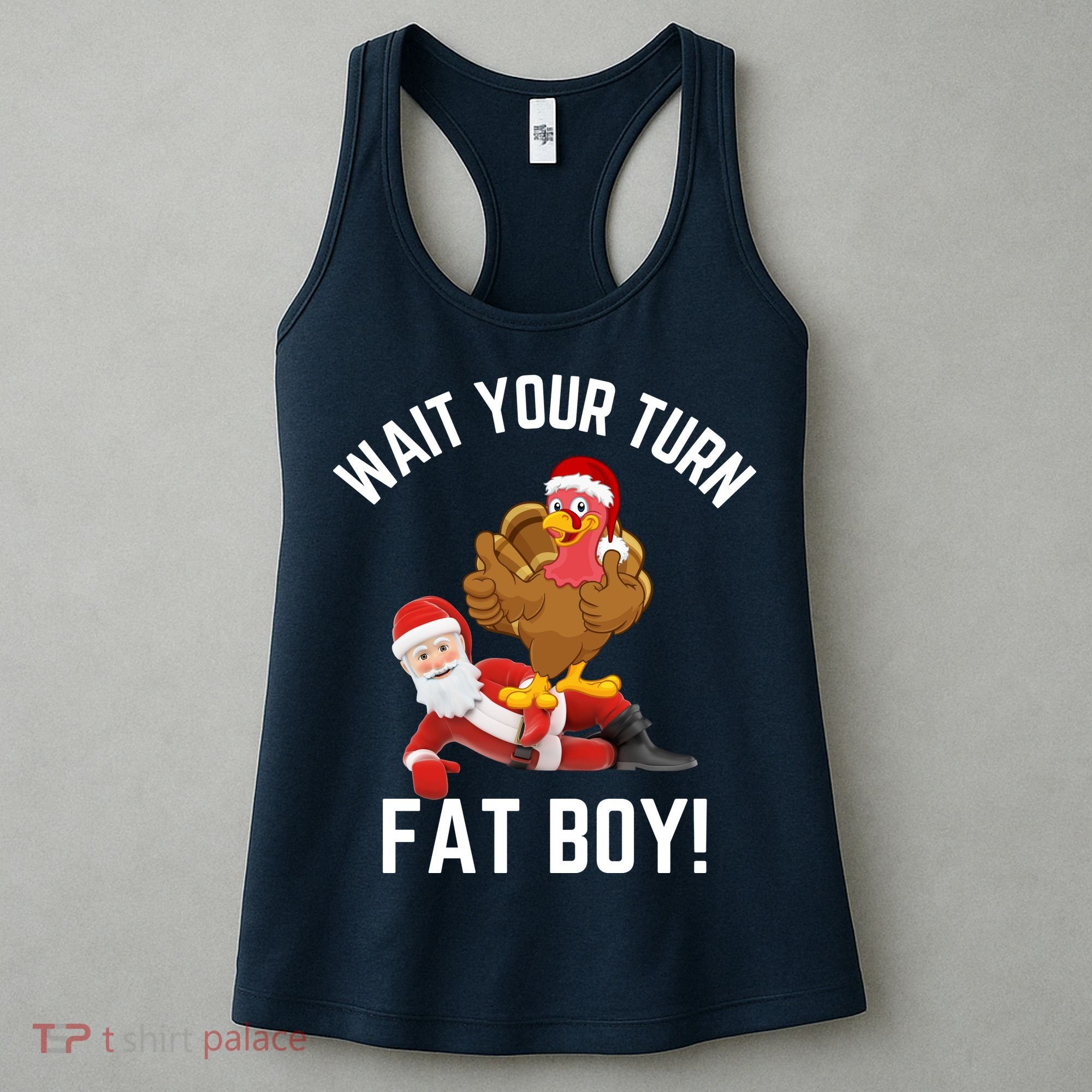 Wait Your Turn Fat Boy Funny Thanksgiving Turkey Santa Women's Tank Top