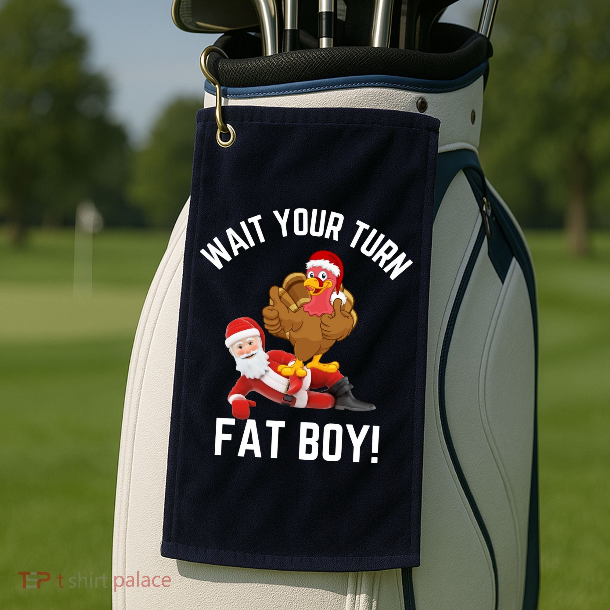 Wait Your Turn Fat Boy Funny Thanksgiving Turkey Santa Golf Towel
