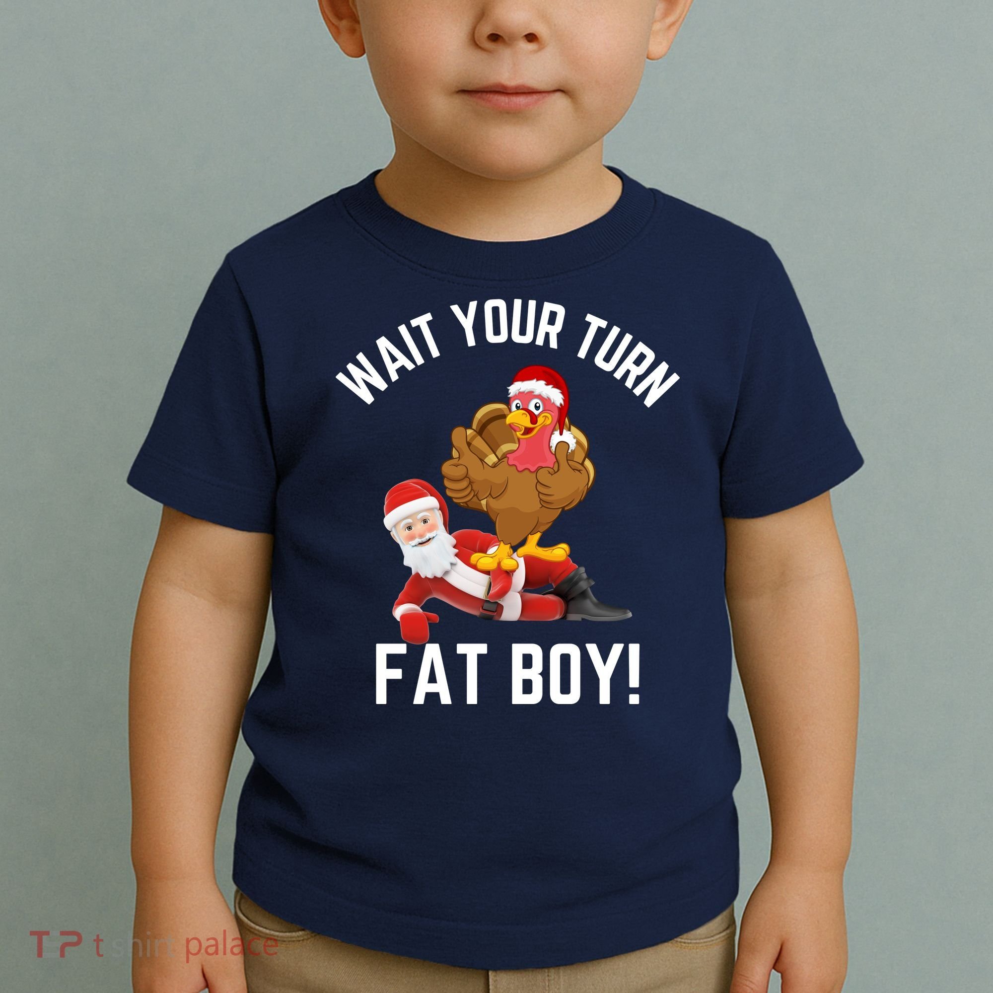 Wait Your Turn Fat Boy Funny Thanksgiving Turkey Santa Toddler T-Shirt