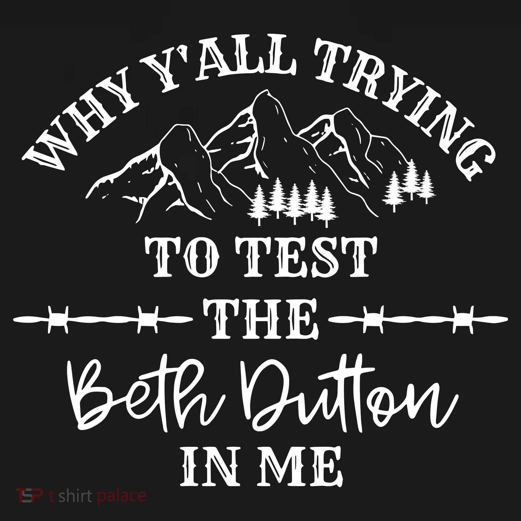 Why Y'all Trying To Test The Beth In Me Cowgirl Cowboy Western T-Shirt