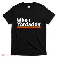 Who's Yordaddy vintage styles T-Shirt thumb 0