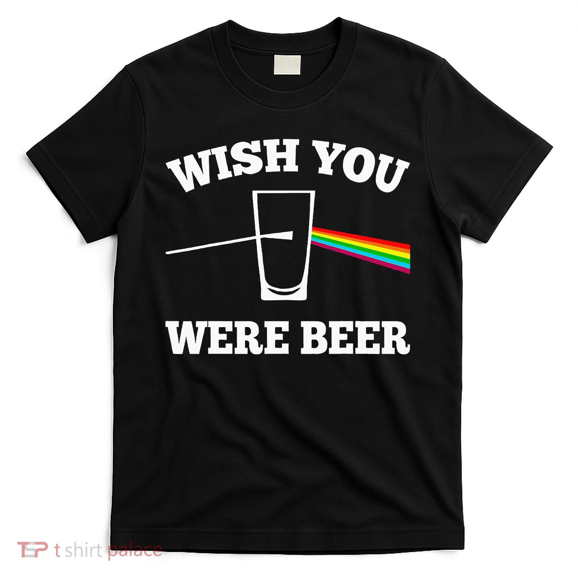 Wish You Were Beer T-Shirt