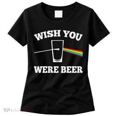 Wish You Were Beer Women's T-Shirt