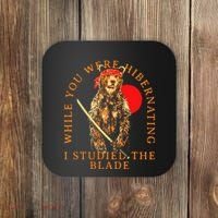 While You Were Hibernating I Studied The Blade Bear Samurai Coaster thumb 0
